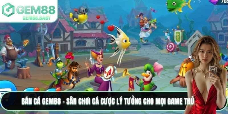 Bắn Cá GEM88